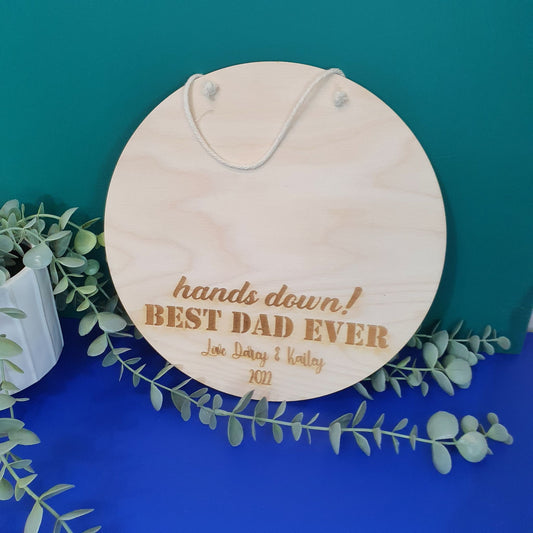 "Hands Down Best Dad Ever" Father's Day Gift Plaque | Personalised options available