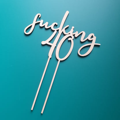 'F***ing Forty" Cake Topper